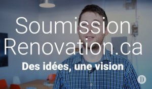 Des idées, une vision | SoumissionRenovation.ca
