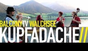 KUPFADACHE - KASSIOPEIA (BalconyTV)