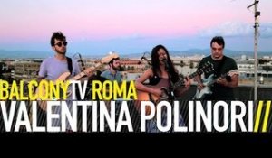 VALENTINA POLINORI - GELSOMINO (BalconyTV)