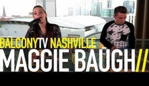 MAGGIE BAUGH - DON'T KNOW IT YET (BalconyTV)