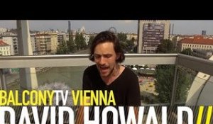 DAVID HOWALD - MENTOR (BalconyTV)