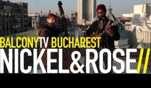 NICKEL & ROSE - SUGAR TAKE (BalconyTV)