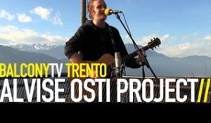 ALVISE OSTI PROJECT - BAGLIORI (BalconyTV)