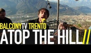 ATOP THE HILL - DAILY ROUTINE (BalconyTV)