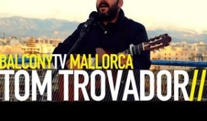 TOM TROVADOR - MIL PUERTAS (BalconyTV)
