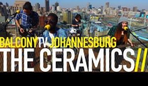 THE CERAMICS - WHERE I WANNA BE (BalconyTV)