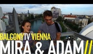 MIRA & ADAM - HIGH (BalconyTV)