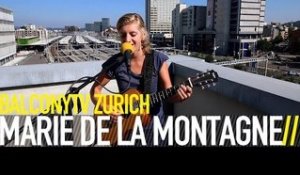 MARIE DE LA MONTAGNE - LOSE YOUR MIND (BalconyTV)