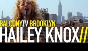 HAILEY KNOX - GEEKS (BalconyTV)