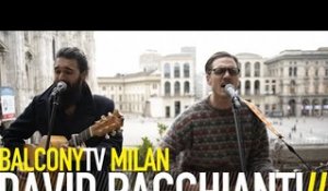 DAVID RAGGHIANTI - OCCHI ASCIUTTI (BalconyTV)