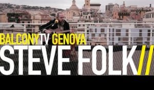 STEVE FOLK - FAITH (BalconyTV)
