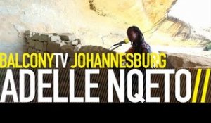 ADELLE NQETO - SOJOURNER (BalconyTV)