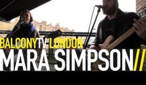 MARA SIMPSON - KEEP HOLDING ON (BalconyTV)