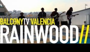RAINWOOD - LETE (BalconyTV)
