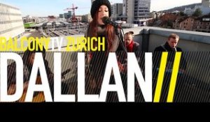 DALLAN - BEST I HAVE (BalconyTV)