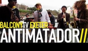 ANTIMATADOR - DASTARDLY (BalconyTV)
