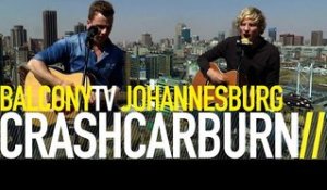 CRASHCARBURN - LONG LIVE TONIGHT (BalconyTV)