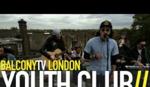 YOUTH CLUB - PEOPLE (BalconyTV)