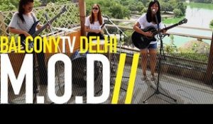 M.O.D - LITTLE BETSY (BalconyTV)