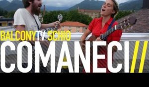 COMANECI - I SAW (BalconyTV)