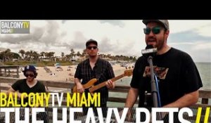 THE HEAVY PETS - SLOW DOWN (BalconyTV)