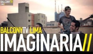 IMAGINARIA - LA VERDAD (BalconyTV)