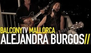 ALEJANDRA BURGOS - FORGET EVERYTHING (BalconyTV)