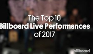 The Top 10 Billboard Live Performances of 2017