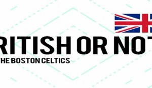 NBA British or Not with the Boston Celtics: Part 1