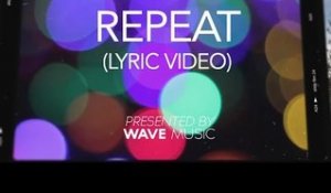 Wave Wave & Blinded Hearts - Repeat (feat. Richard Walters) (Official Lyric Video)