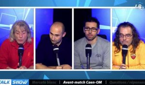 Talk Show du 18/01, partie 6 : avant match Caen-OM