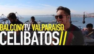 CELIBATOS - LA MISMA SINTONIA (BalconyTV)