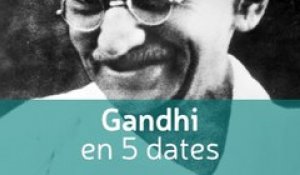Gandhi en 5 dates