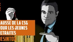 Hausse de la CSG pour les jeunes retraités - DÉSINTOX - 01/02/2018