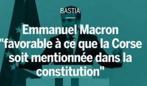 Macron se dit "favorable à ce que la Corse soit mentionnée dans la constitution"