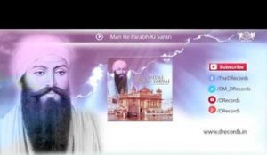 Man Re Parabh ki Saran  | Guru Ramdas Rakho Sarnai | Late Bhai Kishanpal Singh Ji | DRecords