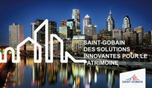 Innover pour conserver: Saint-Gobain : des solutions innovantes pour le patrimoine