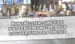 Montpellier: Une file d'attente monstre lundi pour l'ouverture de Popeyes