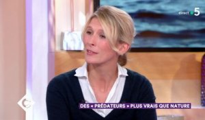 Des "Prédateurs" plus vrais que nature - C à Vous - 27/02/2018