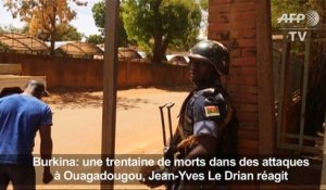 Attaques à Ouagadougou : la réaction de Jean-Yves Le Drian