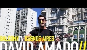 DAVID AMADO - ANTICUERPOS (BalconyTV)