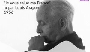 Louis Aragon lit "Je vous salue ma France"