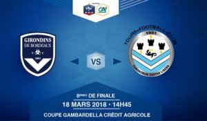 COUPE GAMBARDELLA-CA, 8es de Finale - Bordeaux / Tours FC - Dimanche 18 Mars à 14h45