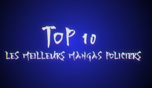 Top 10 : Les meilleurs mangas policiers