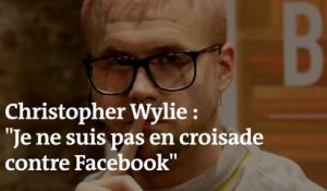 Christopher Wylie : « Je ne suis pas en croisade contre Facebook »