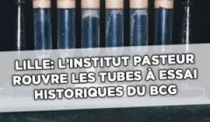Lille: Les tubes à essai historiques du BCG rouverts à l'Institut Pasteur