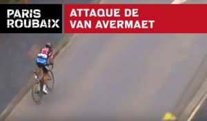 Attaque Van Avermaet - Paris-Roubaix 2018
