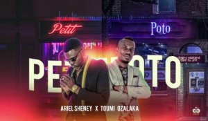 ARIEL SHENEY feat TOUMI OZALAKA - PETIT POTO (Audio Officiel )