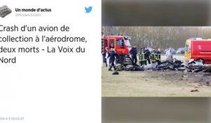 Crash d'un avion de collection en bout de piste : deux morts près de Lens.