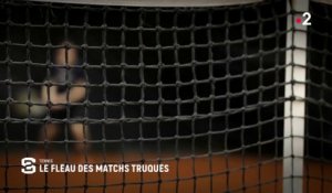 Tennis : Le fléau des matchs truqués